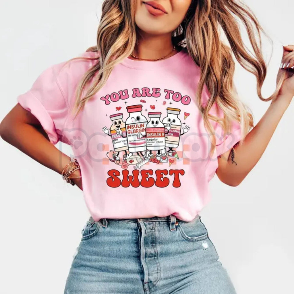 "You Are Too Sweet" Nurse Valentine T-Shirt - Funny Nursing Valentine's Day Tee, Cute Healthcare Worker Gift, Heart & Stethoscope Holiday Shirt