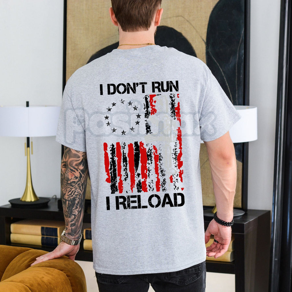 "I Don't Run I Reload" Gun Design Tee - Bold Pro-Second Amendment Slogan Shirt, Tactical Firearm Enthusiast Apparel, Refuse to Retreat Statement Gift