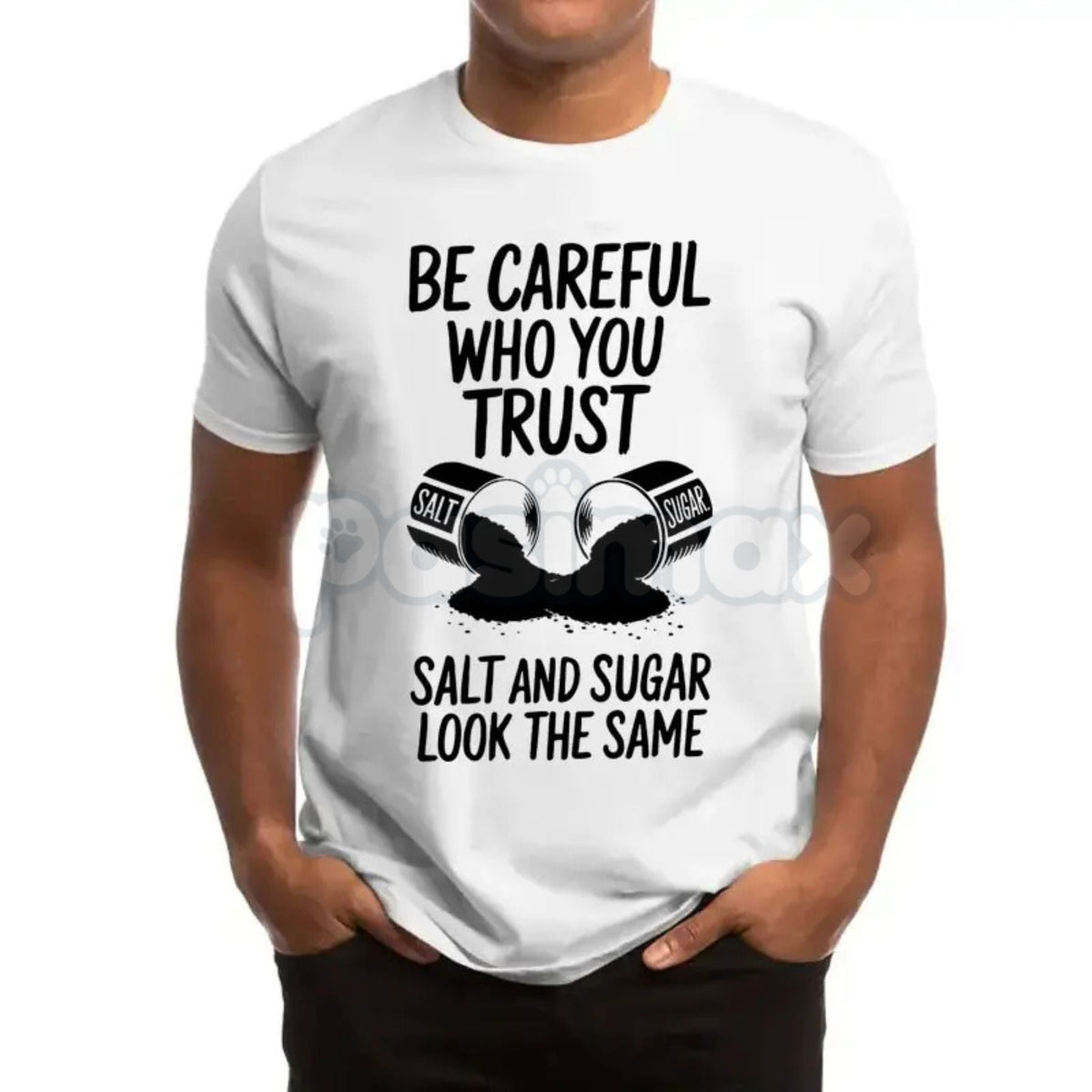 "Be Careful Who You Trust" Graphic T-Shirt - Salt & Sugar Motivational Streetwear, Stoic Wisdom Quote Tee, Urban Minimalist Trust No One Shirt, Meaningful Life Lesson Apparel