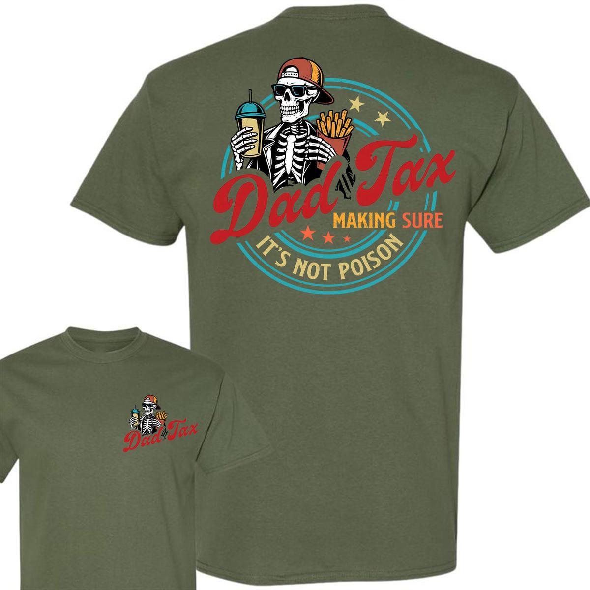 Father’s Day "Dad Tax" T-Shirt - Funny Two-Sided Tee from Daughter, Humorous Dad Gift