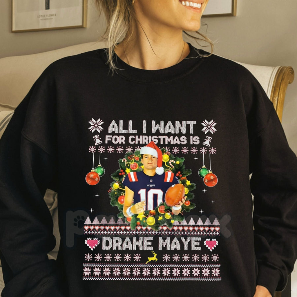 All I Want For Christmas Is Drake Maye Sweatshirt | UNC QB Football Fan Jumper | NFL Draft Prospect Holiday Crewneck Gift