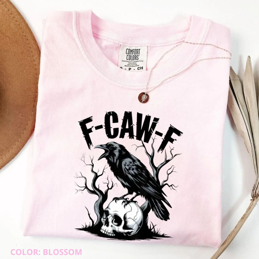 Comfort Colors F-Caw-F T-Shirt – Witty Crow Art, Sassy Raven Funny Tee, Edgy Humor Shirt, Bold Statement Top