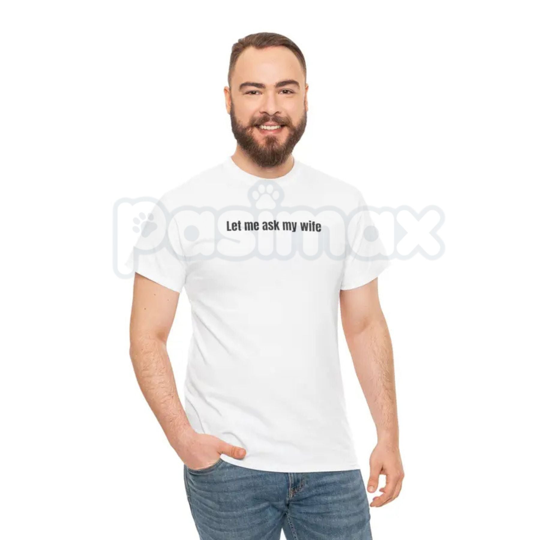 "Let Me Ask My Wife" Funny T-Shirt – Sarcastic Husband Graphic Tee, Premium 100% Cotton Marriage Humor Top, Soft Lived-In Heavyweight Relatable Unisex Shirt, Made in USA