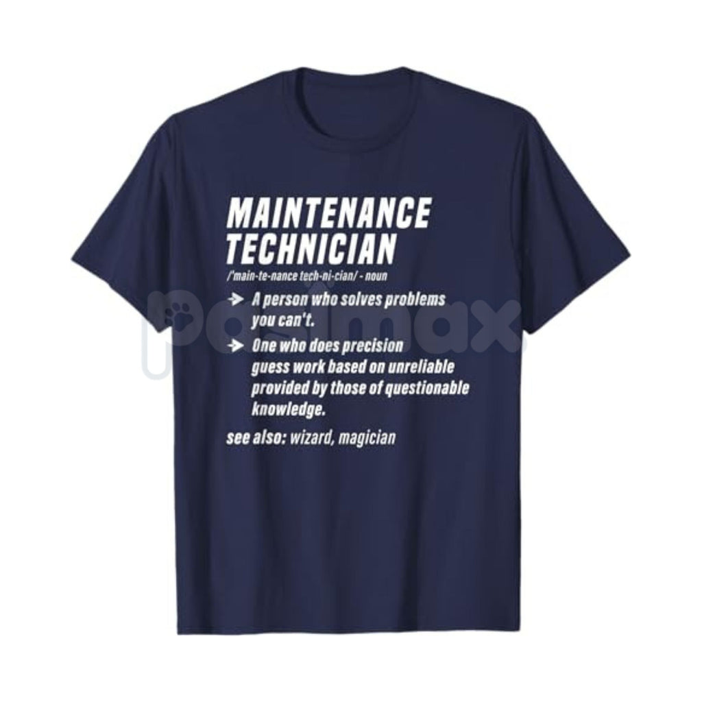 Funny Maintenance Technician Definition T-Shirt - Mechanic & Trades Humor Tee, Premium 100% Cotton Handyman Graphic Shirt, Witty Industrial Maintenance Gift, Sarcastic Repair Specialist Top, Durable Workwear Graphic Apparel