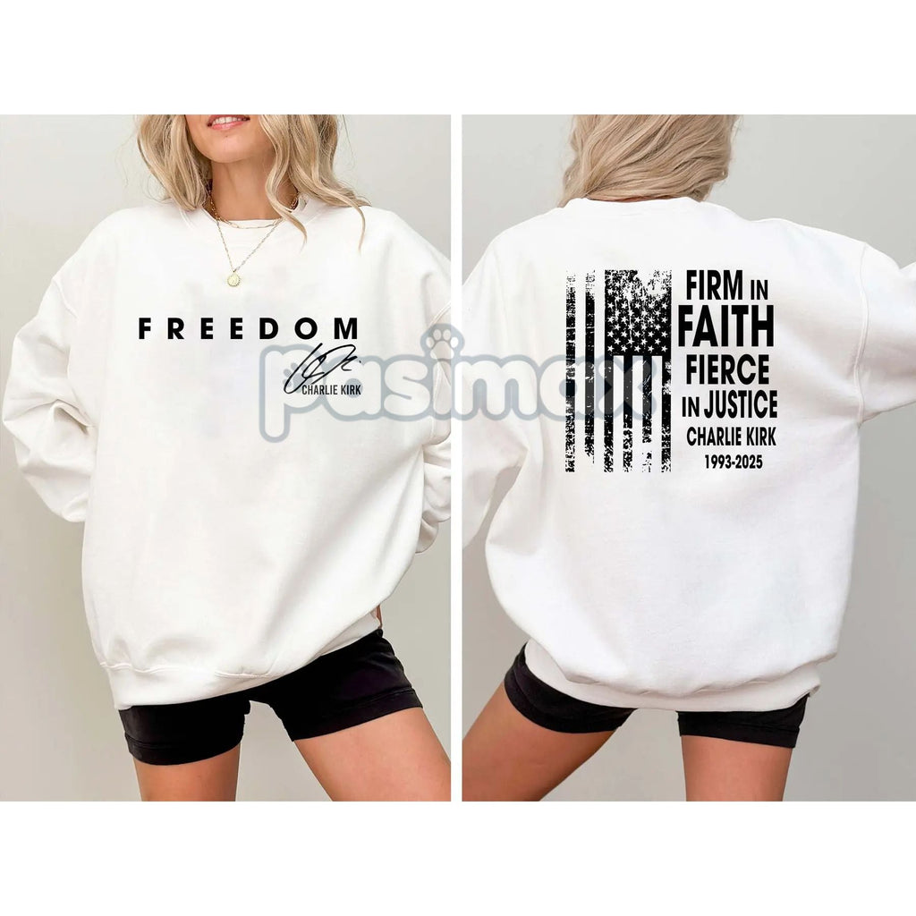 Firm in Faith Fierce in Justice Sweatshirt – Charlie Kirk Freedom Top