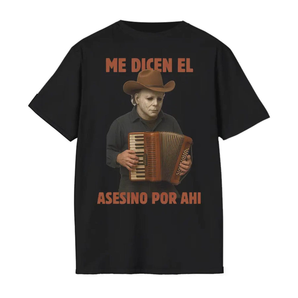 "Me Dicen El Asesino Por Ahi" T-Shirt - Funny Horror Movie Villains Accordion Tee, Jason, Freddy, Ghostface, Michael Myers