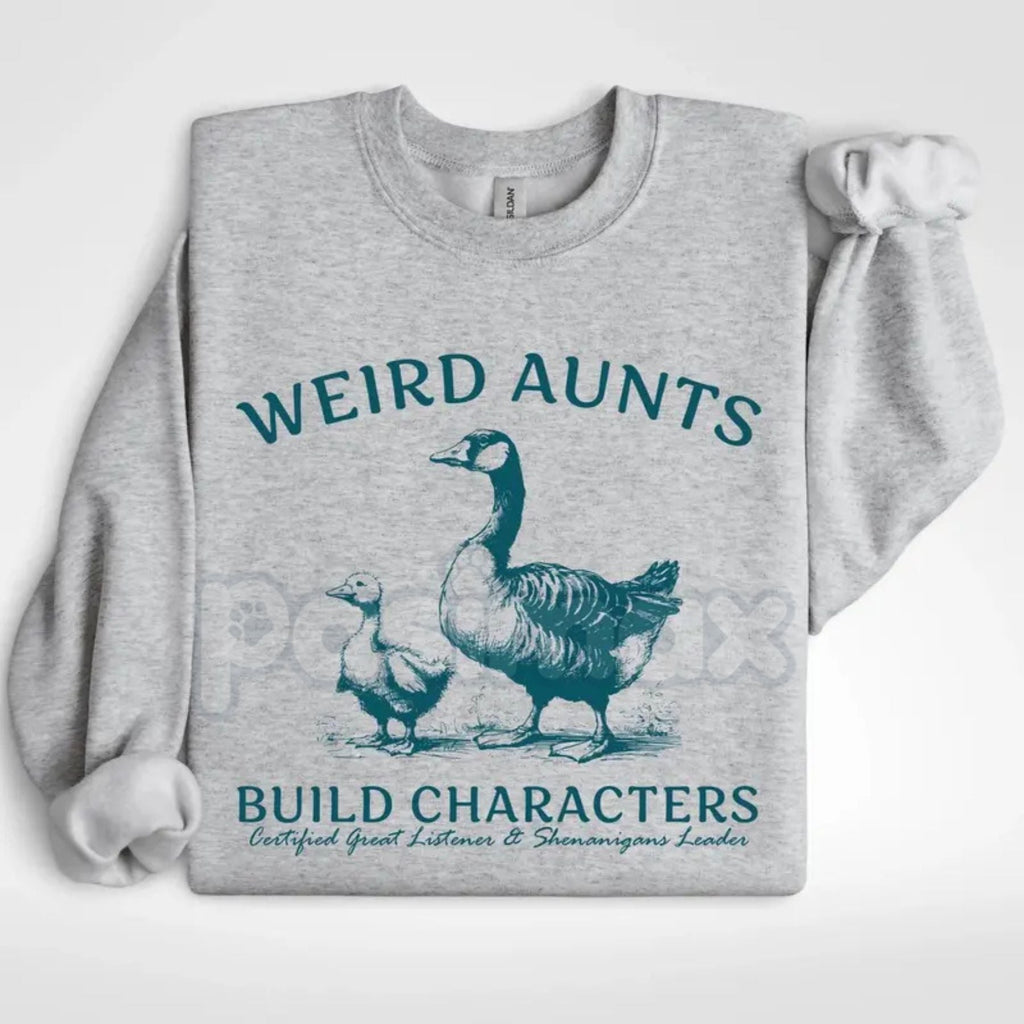 Weird Aunts Build Character Sweatshirt | Funny Cool Aunt Crewneck | Aesthetic Fun Aunt Jumper | Gift for Best Aunt Ever | Eccentric Auntie Graphic Shirt