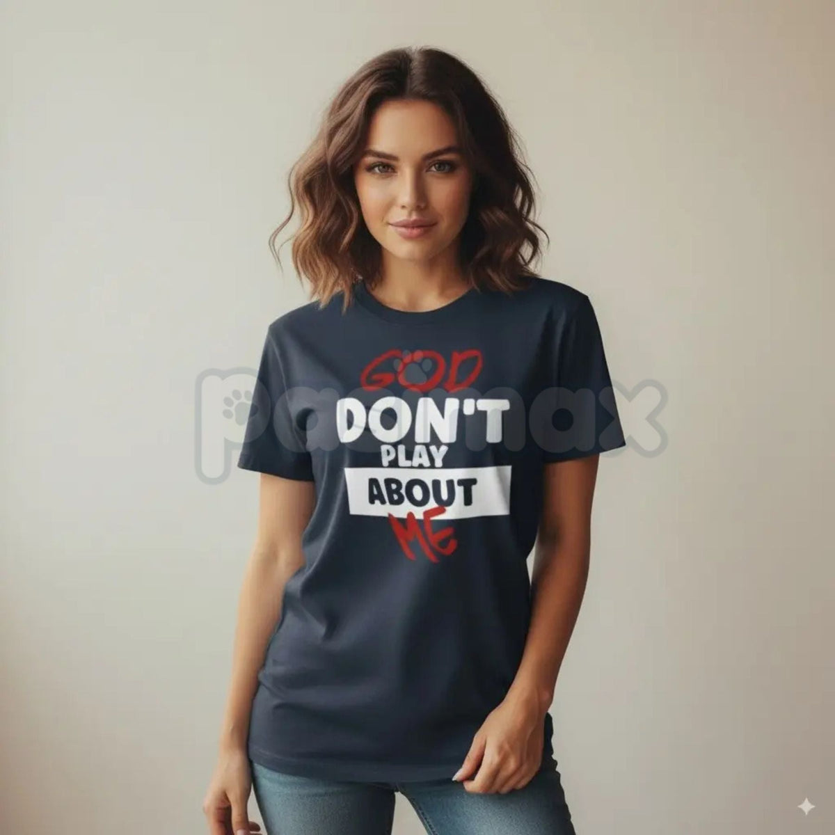 "God Don't Play About Me" Quote T-Shirt - Faith-Based Protection Graphic Tee, Modern Christian Streetwear, Inspirational Divine Favor Slogan Shirt