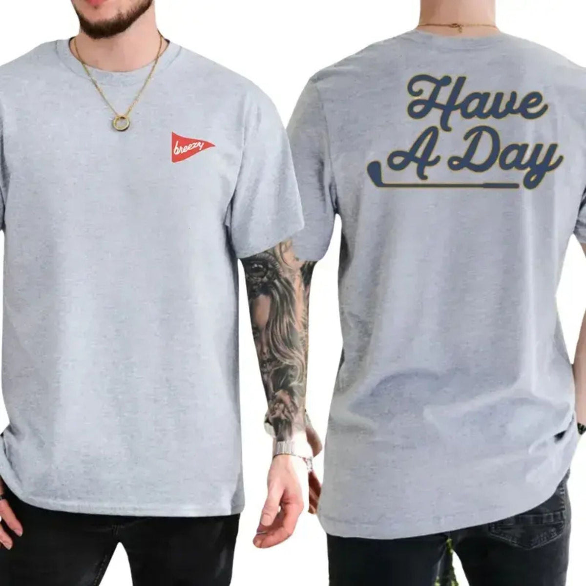 Breezy Golf "Have A Day" 2-Sided Tee - Unisex Comfort Shirt, Perfect Golf Lover Gift