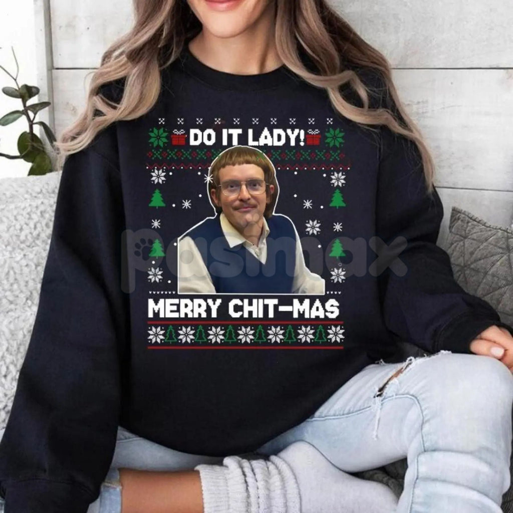 Do It Lady Ugly Christmas Chit Sweatshirt | Funny Defiant Holiday Jumper | Ironic Statement Xmas Crewneck | Sassy Gag Gift