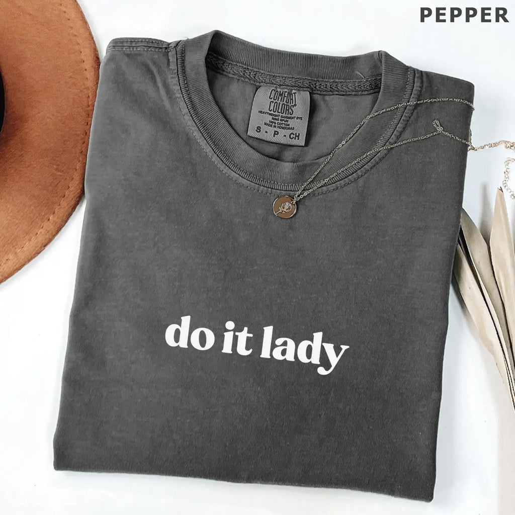 Do It Lady T-Shirt – Trendy Viral Meme Tee for Women, Comfort Colors, Empowering Feminist Top, Funny Quote Shirt, Best Friend Gift