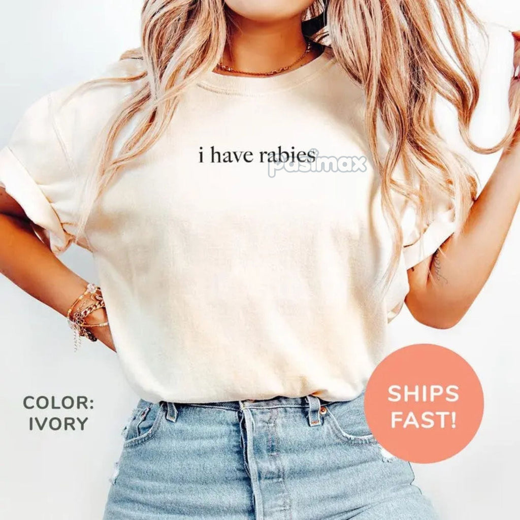 I Have Rabies T-Shirt – Funny Meme Graphic Tee, Humor Streetwear Top for Men & Women