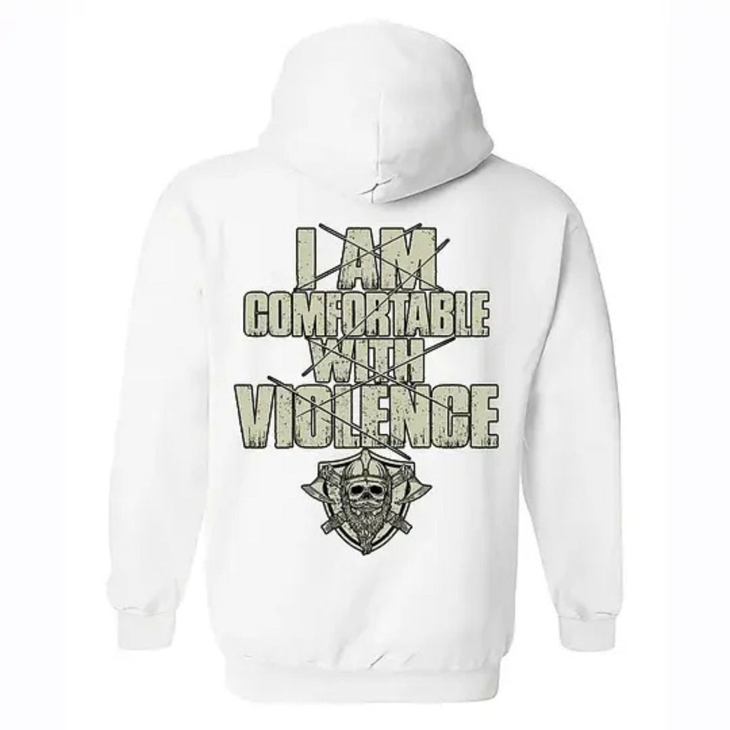 "I Am Comfortable With Violence" 2-Side Hoodie – Bold Statement Pullover, Edgy & Unapologetic Attitude Apparel, Unisex