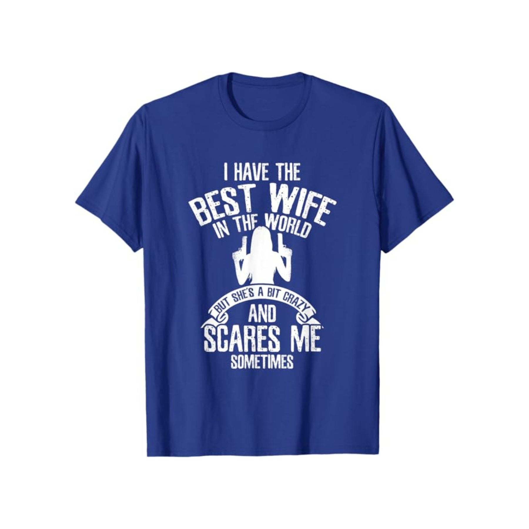 "I have the best Wife" T-Shirt - Funny Husband Humor Tee, Summer Casual Gift for Him