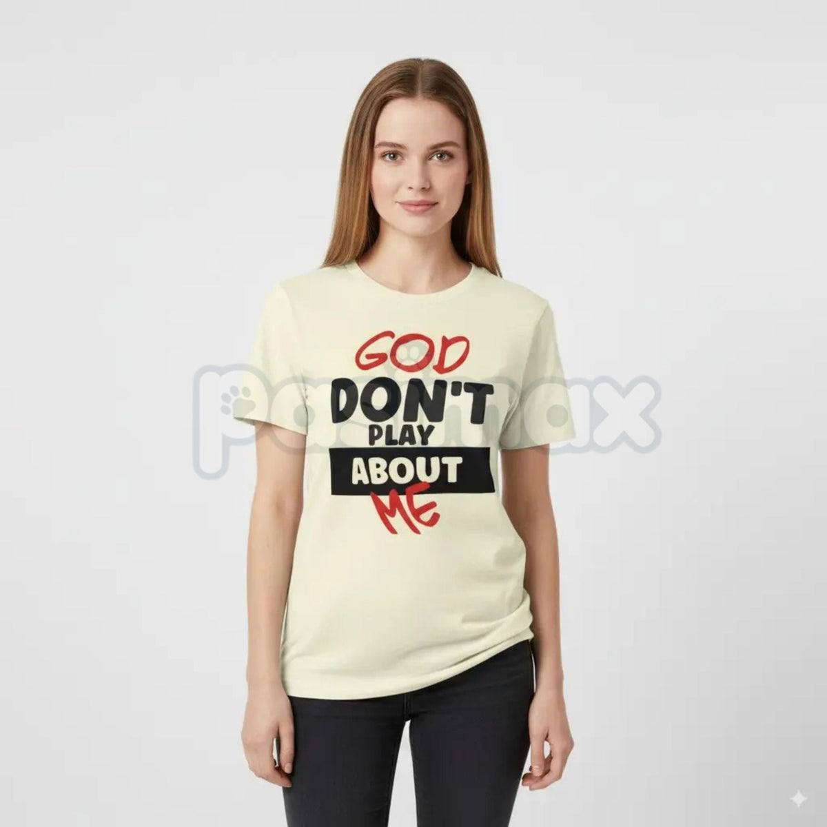 "God Don't Play About Me" Quote T-Shirt - Faith-Based Protection Graphic Tee, Modern Christian Streetwear, Inspirational Divine Favor Slogan Shirt