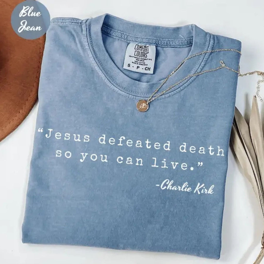 Charlie Kirk Shirt – 'Jesus Defeated Death' Republican Tee, Free Speech Support Shirt, Political Faith Apparel