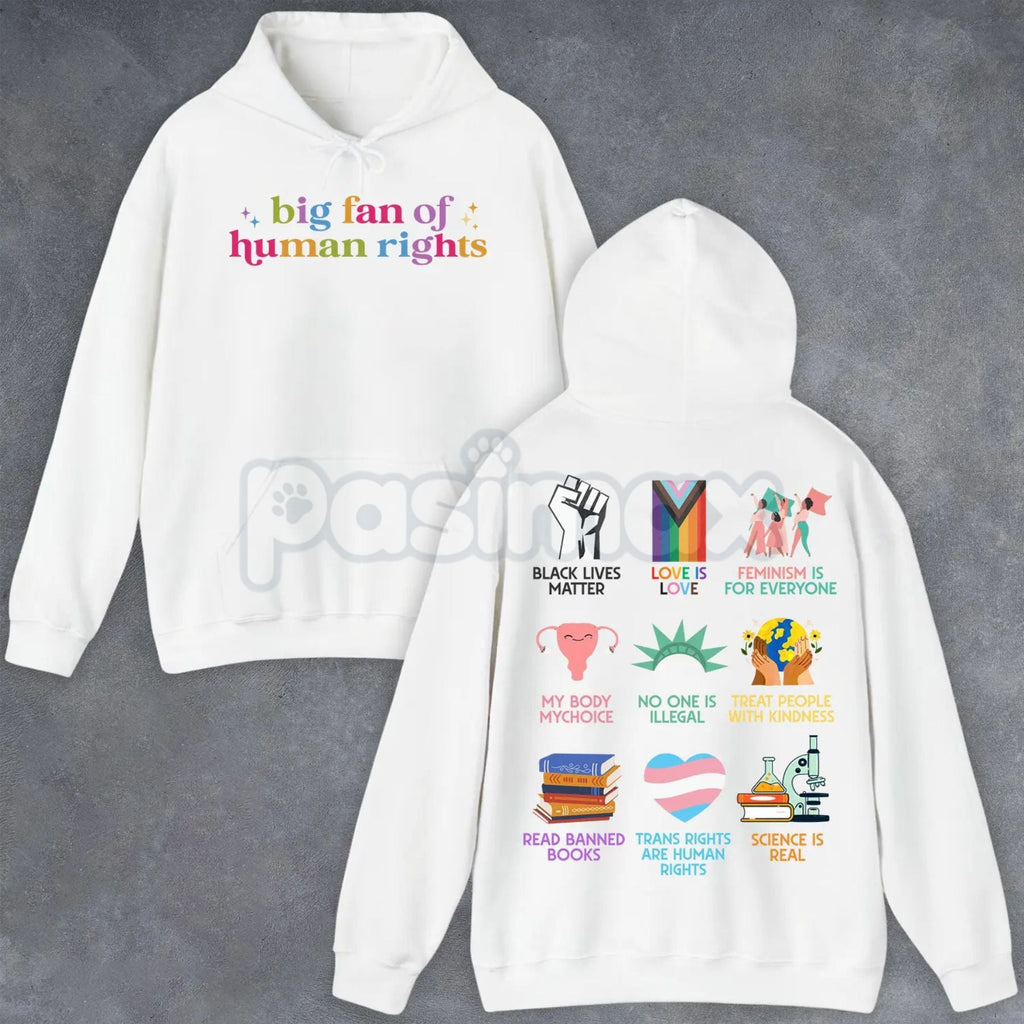 Big Fan of Human Rights Hoodie – Statement Pullover, Social Justice & Activism Apparel, Unisex