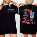 "Bring Me Alani Nu And Tell Me I'm Pretty" 2-Sided T-Shirt - Funny Energy Drink Slogan Tee, Self-Care Humor Apparel, Trendy Alani Nu Fan Gift