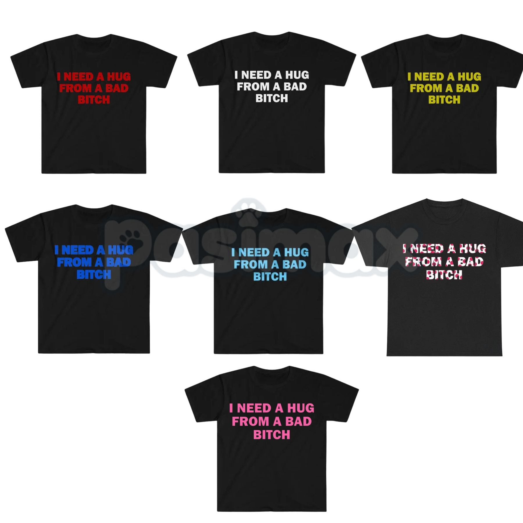 "I Need A Hug From A Bad Bitch" Funny Meme T-Shirt – Viral Sarcastic Graphic Tee, Premium 100% Cotton Humor Gift, Aesthetic Baddie Streetwear Top, Soft Lived-In Heavyweight Unisex Shirt, Made in USA
