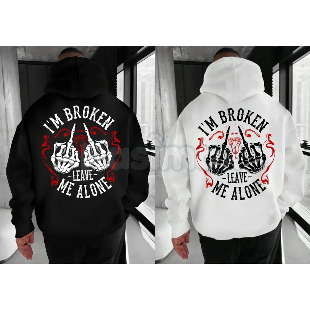 "I’m Broken Leave Me Alone" Hoodie – Aesthetic Emo Streetwear, Moody Grunge Statement Pullover, Unisex
