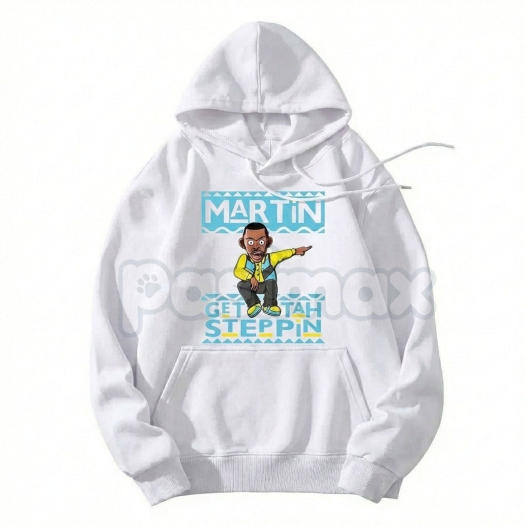 Martin "Get Tah Steppin" 90s Sitcom Hoodie – Vintage Urban Streetwear, Classic Comedy Quote Pullover, Men's Retro Nostalgia Apparel