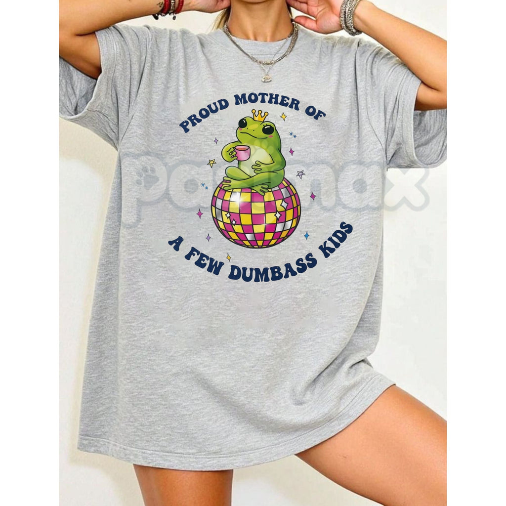 "Proud Mother of a Few Dumbass Kids" Funny T-Shirt - Humorous Frog Disco Graphic Tee, Premium 100% Cotton Sarcastic Mom Top, Witty Motherhood Gift for Her, Psychedelic Retro Frog Party Shirt, Soft Lived-In Heavyweight Casual Apparel