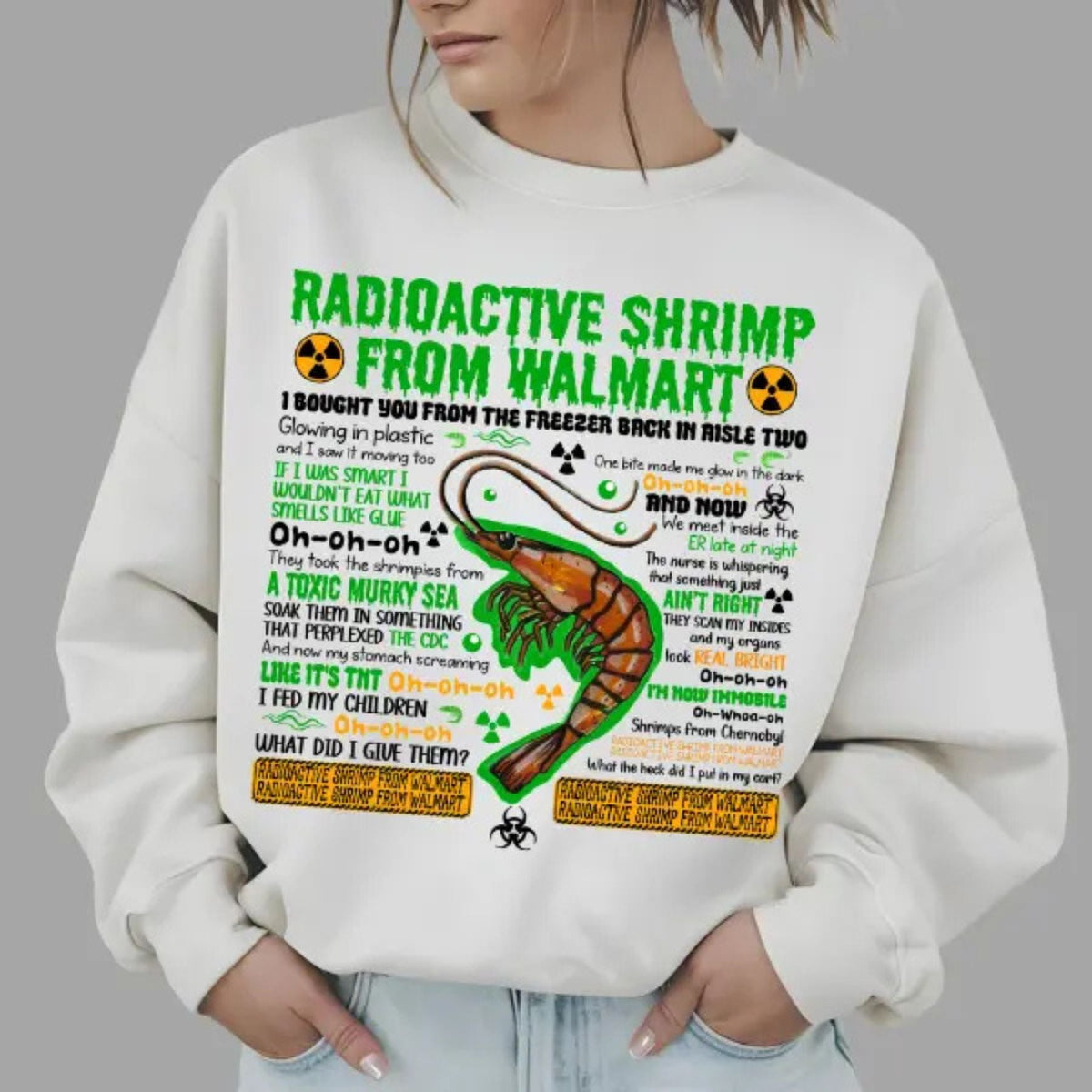 Radioactive Shrimp from WM Sweatshirt – Funny Quote Meme Top