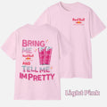 "Tell Me I'm Pretty" Energy Drink T-Shirt - Funny Graphic Tee, Unisex Casual Outfit
