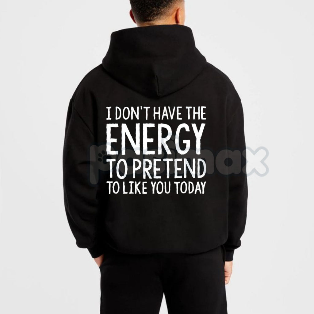 "Too Tired for Fake People" Hoodie – Honest Slogan Pullover, Sarcastic Introvert Statement Apparel, Unisex