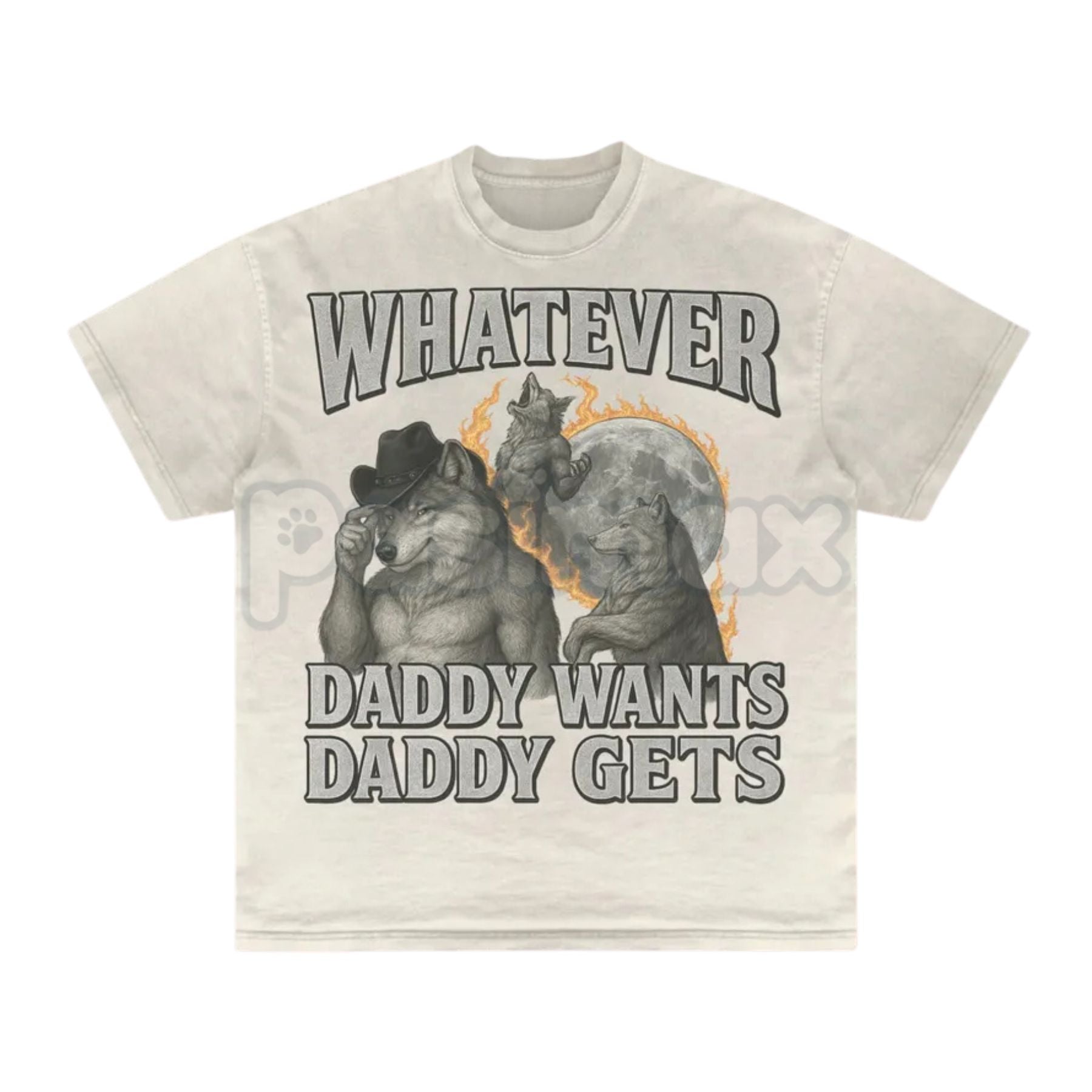 "Whatever Daddy Wants Daddy Gets" Werewolf Meme T-Shirt - Funny Cringe Shirt, Dark Humor Slogan Tee, Unisex Edgy Viral Apparel