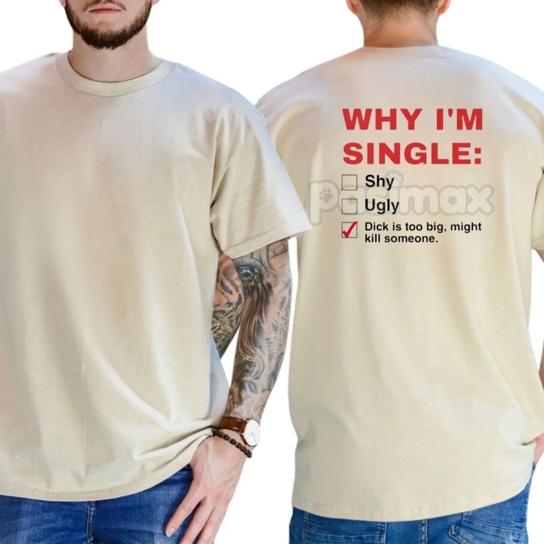 "Why I'm Single" Funny Graphic T-Shirt - Men's Humor Tee, Funny Adult Graphics Shirt, Great Gift for Men