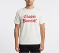 Choose Yourself Organic Tee (Snow White)