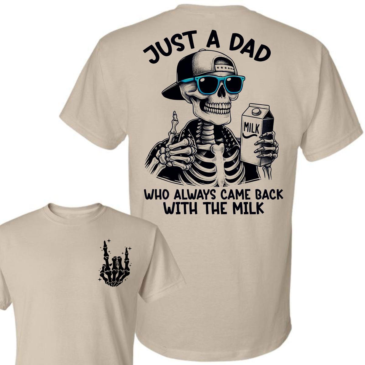 Funny Father’s Day T-Shirt - "Came Back With the Milk" Two-Sided Graphic, Humorous Dad Tee